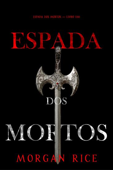 Espada dos Mortos (Espada dos Mortos — Livro Um) - cover