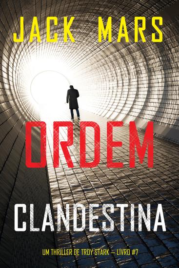 Ordem Clandestina (Um Thriller de Troy Stark — Livro #7) - cover