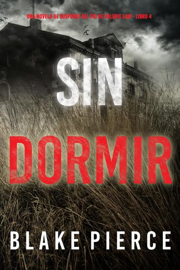 Sin dormir (Una novela de suspense del FBI de Valerie Law - Libro 4) - cover
