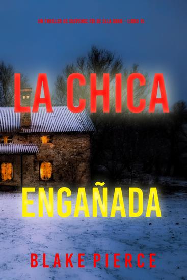 La chica engañada (Un thriller de suspense FBI de Ella Dark – Libro 15) - cover