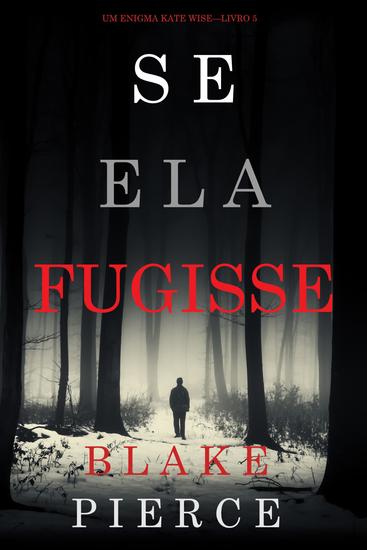 Se Ela Fugisse (Um Enigma Kate Wise—Livro 5) - cover