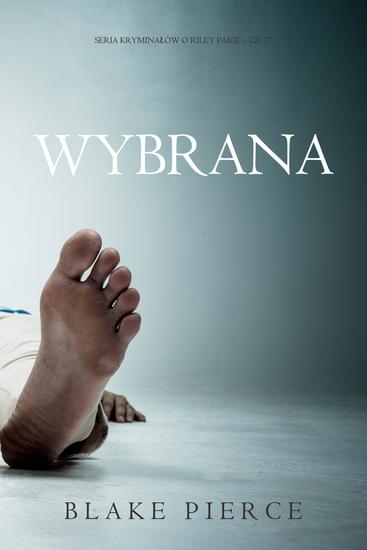 Wybrana (Seria kryminałów o Riley Paige – Cz 17) - cover