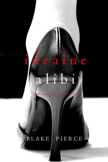 Idealne alibi (Thriller psychologiczny o Jessie Hunt – Tom 8) - cover