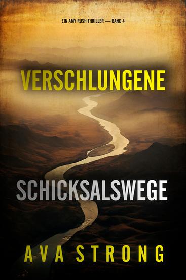 Verschlungene Schicksalswege (Ein Amy Rush Thriller — Band 4) - cover