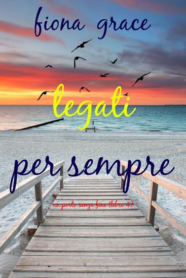 Legati per sempre (Un porto senza fine – Libro 4) - cover