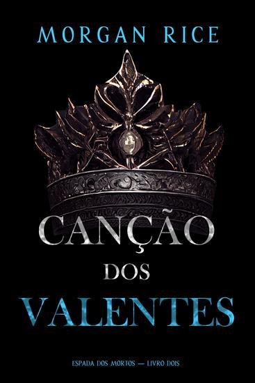 Canção dos Valentes (Espada dos Mortos — Livro Dois) - cover
