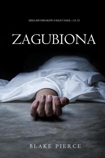Zagubiona (Seria kryminałów o Riley Paige – Cz 10) - cover
