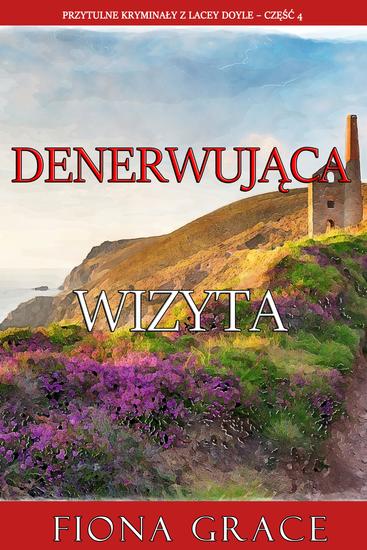 Denerwująca wizyta (Przytulne kryminały z Lacey Doyle – Część 4) - cover