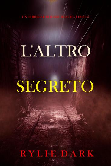 L'Altro Segreto (Un thriller di Jessie Reach – Libro 3) - cover