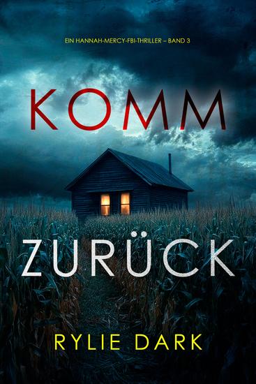 Komm zurück (Ein Hannah-Mercy-FBI-Thriller – Band 3) - cover