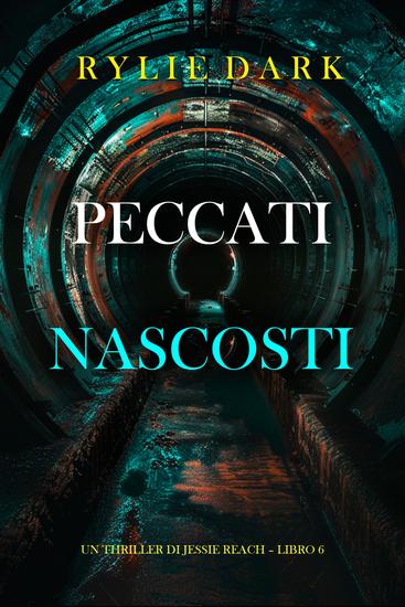 Peccati Nascosti (Un thriller di Jessie Reach – Libro 6) - cover