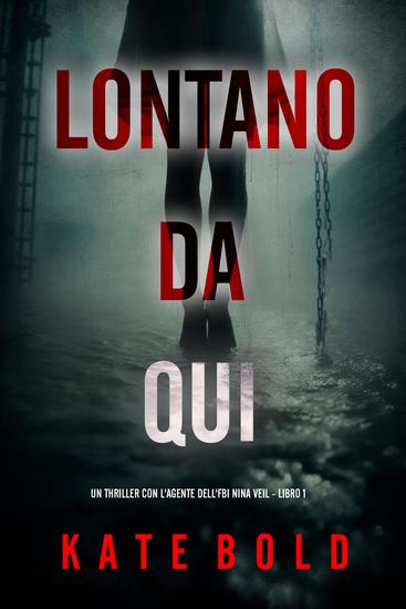 Lontano Da Qui (Un thriller con l'agente dell'FBI Nina Veil - Libro 1) - cover