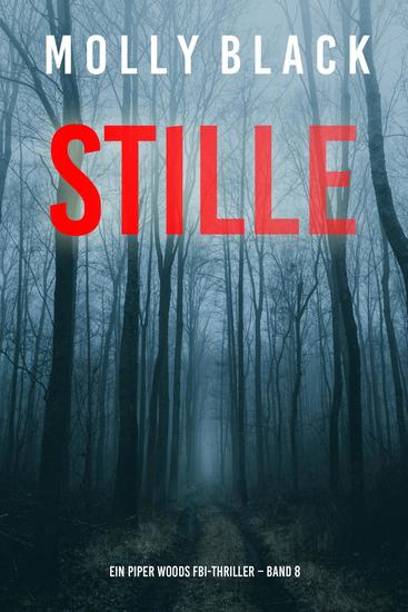 Stille (Ein Piper Woods FBI-Thriller – Band 8) - cover