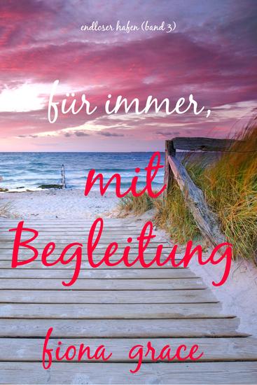 Für immer mit Begleitung (Endloser Hafen – Band 3) - cover