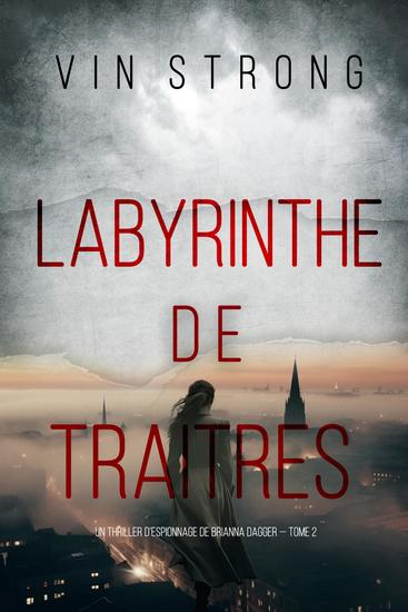 Labyrinthe de traitres (Un thriller d'espionnage de Brianna Dagger — Tome 2) - cover
