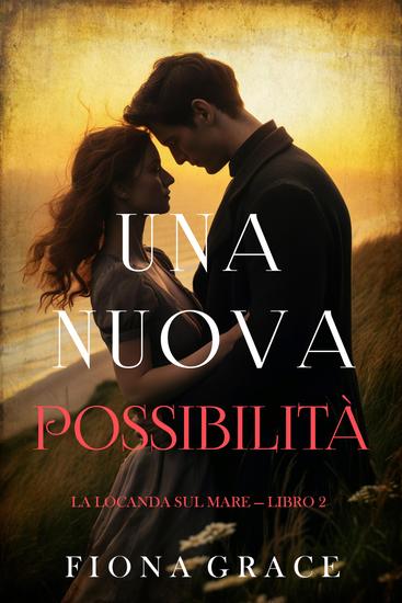 Una nuova possibilità (La locanda sul mare — Libro 2) - cover