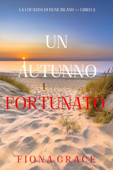 Un autunno fortunato (La locanda di Dune Island — Libro 2) - cover
