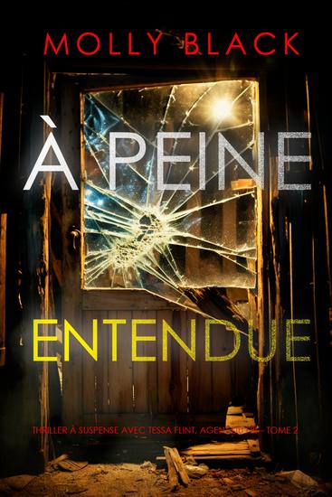 À peine entendue (Thriller à suspense avec Tessa Flint agent du FBI – Tome 2) - cover