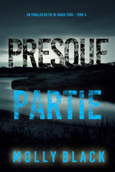 Presque partie (Un thriller du FBI de Grace Ford – Tome 4) - cover