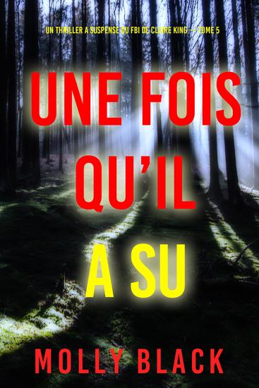 Une fois qu'il a su (Un thriller à suspense du FBI de Claire King — Tome 5) - cover