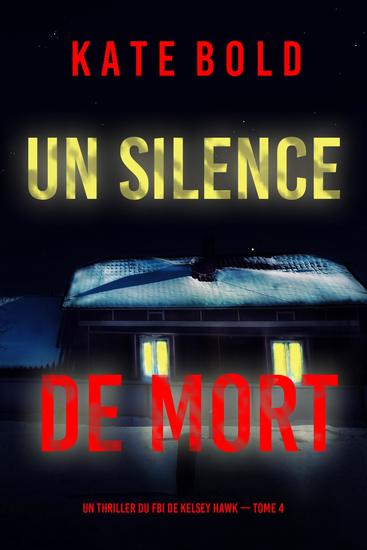 Un silence de mort (Un thriller du FBI de Kelsey Hawk — Tome 4) - cover