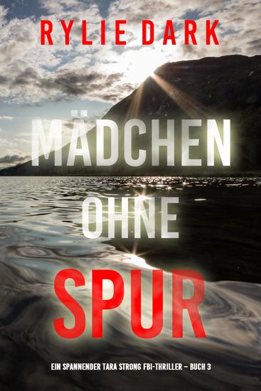 Mädchen ohne Spur (Ein spannender Tara Strong FBI-Thriller – Buch 3) - cover