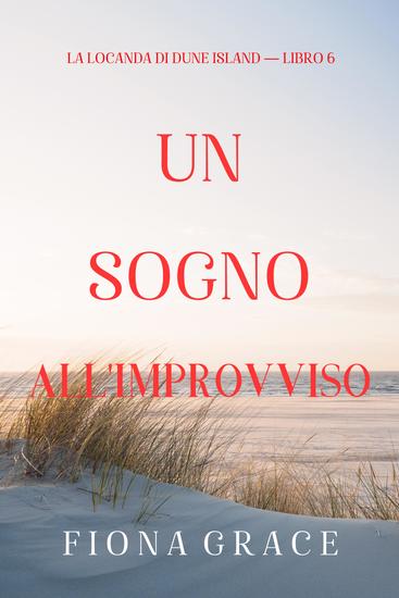 Un sogno all'improvviso (La locanda di Dune Island — Libro 6) - cover