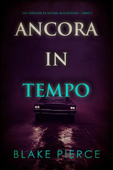 Ancora in tempo (Un thriller di Rachel Blackwood – Libro 5) - cover