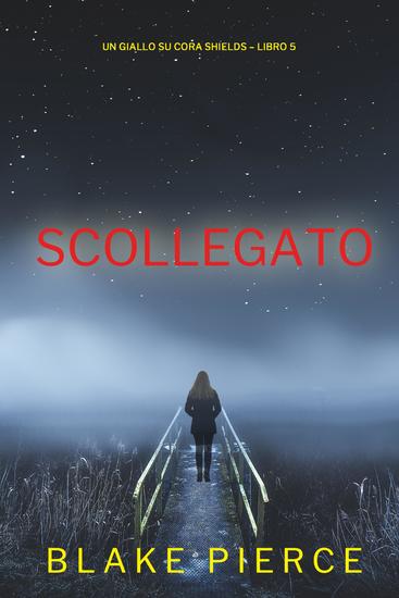 Scollegato (Un giallo su Cora Shields – Libro 5) - cover