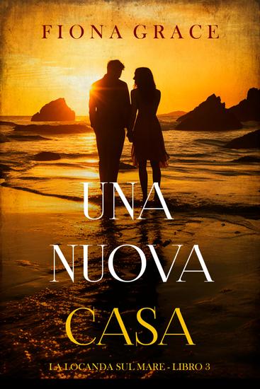 Una nuova casa (La locanda sul mare - Libro 3) - cover