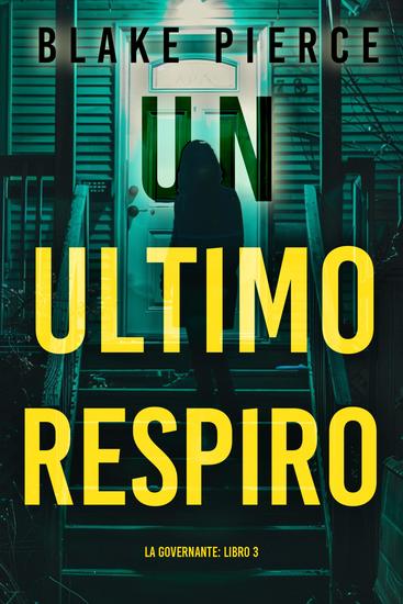 Un'Ultimo Respiro (La Governante: Libro 3) - cover