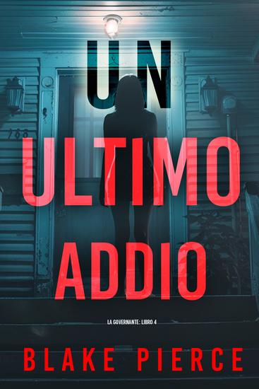 Un'Ultimo Addio (La Governante: Libro 4) - cover