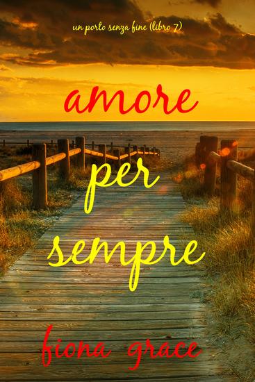 Amore per sempre (Un porto senza fine – Libro 7) - cover