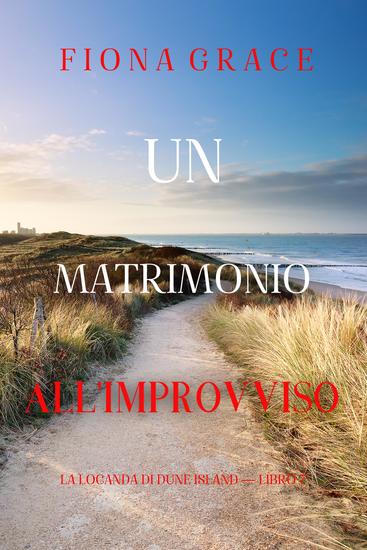 Un matrimonio all'improvviso (La locanda di Dune Island — Libro 7) - cover