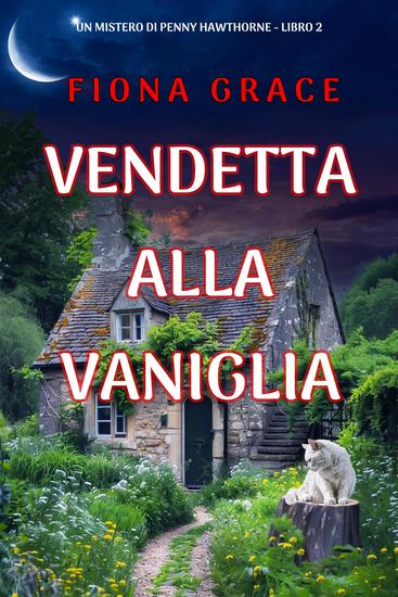 Vendetta Alla Vaniglia (Un mistero di Penny Hawthorne - Libro 2) - cover