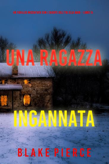 Una Ragazza Ingannata (Un thriller mozzafiato con l'agente dell'FBI Ella Dark – Libro 15) - cover