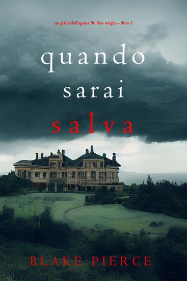 Quando sarai salva (Un giallo dell'agente FBI Finn Wright – Libro 2) - cover