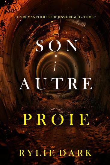 Son autre proie (Un roman policier de Jessie Reach – Tome 7) - cover