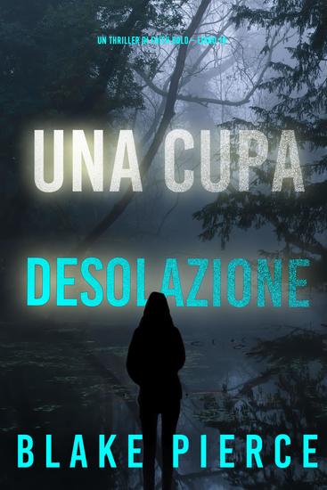 Una Cupa Desolazione (Un Thriller di Faith Bold – Libro 16) - cover