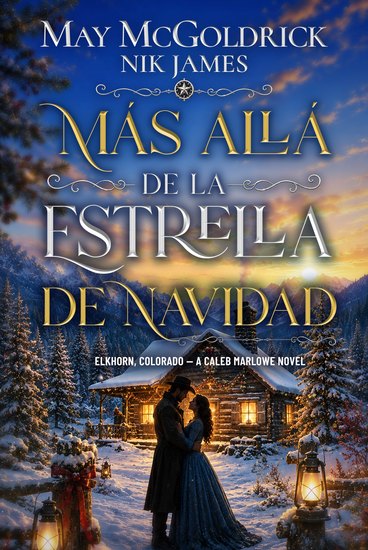Más allá de la estrella de Navidad - Donde los hombres duros aprenden a amar… - cover