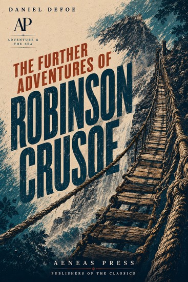 The Further Adventures of Robinson Crusoe - The Robinson Crusoe Series Book 2 - cover