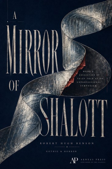 A Mirror of Shalott - Being a Collection of Tales Told at an Unprofessional Symposium - cover