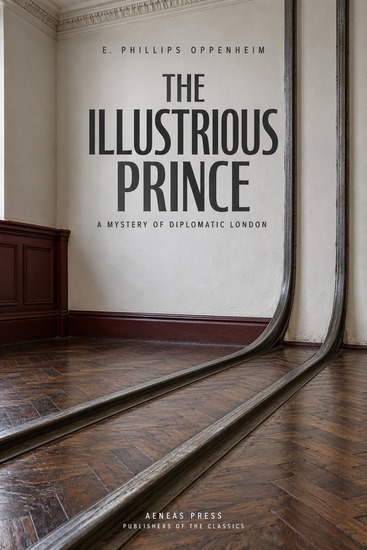 The Illustrious Prince - A Mystery of Diplomatic London - cover