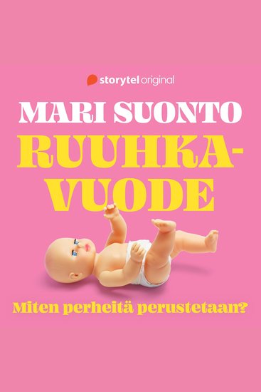 Ruuhkavuode – Miten perheitä perustetaan? - cover