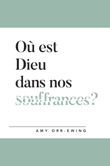 Où est Dieu dans nos souffrances? - cover