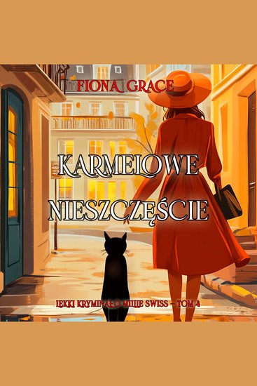 Karmelowe nieszczęście (Lekki kryminał o Millie Swiss — Tom 4) - Cyfrowa narracja przy użyciu syntezowanego głosu - cover
