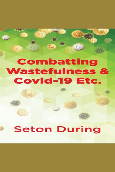 Combatting Wastefulness & Covid-19 Etc - cover