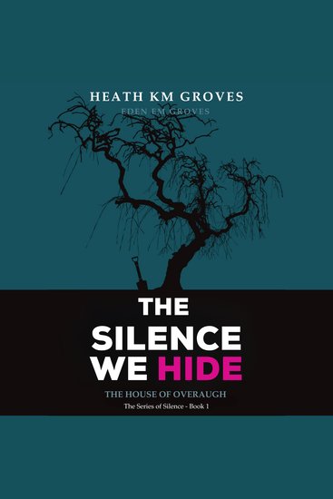 The Silence We Hide - The House of Overaugh - cover