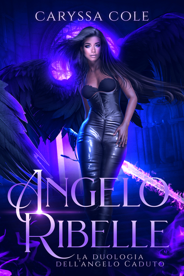 Angelo Ribelle - Due amanti un dio assetato di vendetta e un legame più forte della morte - cover