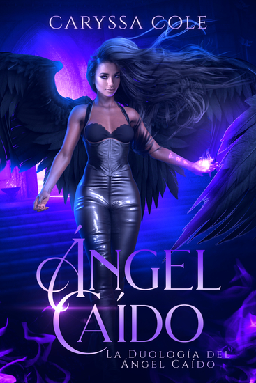 Ángel Caído - Un ángel caído condenada a elegir entre su deber y su deseo - cover